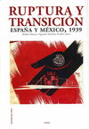 RUPTURA Y TRANSICION - ESPAA Y MEXICO 1939