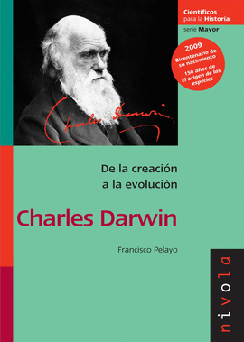 CHARLES DARWIN - DE LA CREACION A LA EVOLUCION