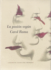 LA PASION SEGUN CAROL RAMA (CAST)