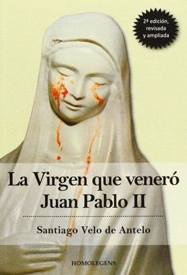 VIRGEN QUE VENERO JUAN PABLO II