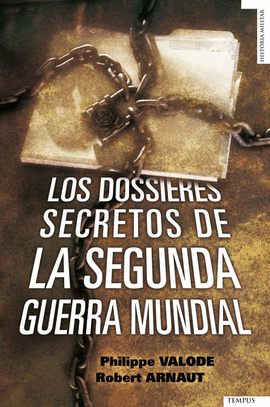 DOSIERES SECRETOS DE LA SEGUNDA GUERRA MUNDIAL
