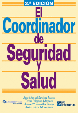 COORDINADOR DE SEGURIDAD Y SALUD, EL. 3 ED.