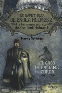 EL CASO DE LA DAMA ZURDA. LAS AVENTURAS DE ENOLA HOLMES 2