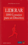 LIDERAR 1000 CONSEJOS PARA UN DIRECTIVO