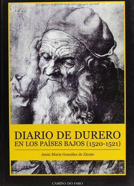 DIARIO DE DURERO EN LOS PAISES BAJOS 1520-1521
