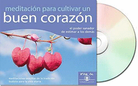 MEDITACION PARA CULTIVAR UN BUEN CORAZON (LIBRO+CD)