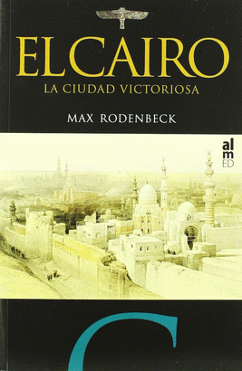 CAIRO,EL-LA CIUDAD VICTORIOSA (RUSTICA)