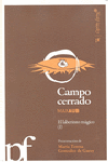 CAMPO CERRADO  - EL LABERINTO MAGICO I
