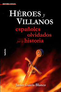 HEROES Y VILLANOS/ESPAOLES OLVIDADOS...