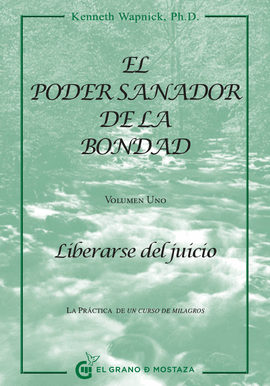 EL PODER SANADOR DE LA BONDAD I