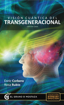 VISION CUANTICA DEL TRANSGENERACIONAL. LIBRO DE CASOS
