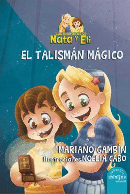 EL TALISMAN MAGICO. LAS AVENTURAS DE NATA Y ELI