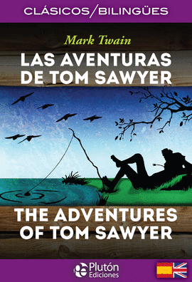LAS AVENTURAS DE TOM SAWYER - THE ADVENTURES OF TOM SAWYER