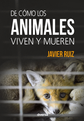 DE CMO LOS ANIMALES VIVEN Y MUEREN