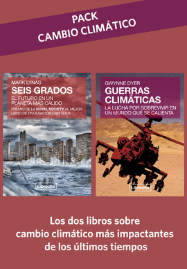 PACK CAMBIO CLIMTICO: SEIS GRADOS + GUERRAS CLIMTICAS