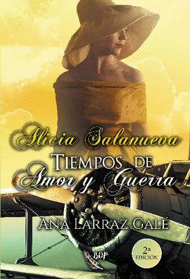 ALICIA SALANUEVA - TIEMPOS DE AMOR Y GUERRA