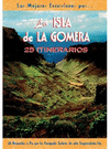 LA ISLA DE LA GOMERA. 25 ITINERARIOS