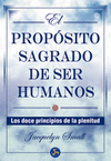 PROPOSITO SAGRADO DE SER HUMANOS, EL