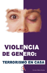 VIOLENCIA DE GENERO TERRORISMO EN CASA