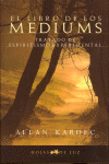 LIBRO DE LOS MEDIUMS, EL