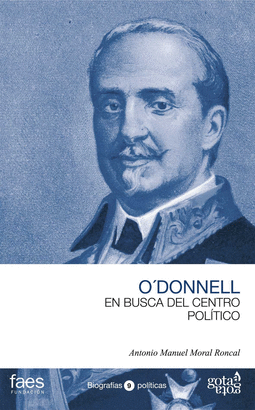 LEOPOLDO O'DONNELL, EN BUSCA DEL CENTRO POLTICO