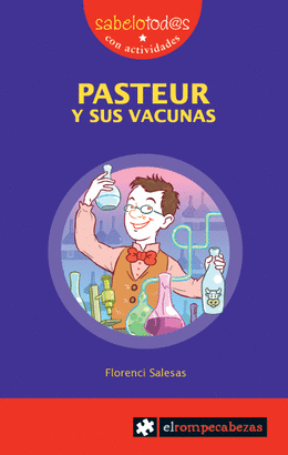 PASTEUR Y SUS VACUNAS - SABELO TODAS