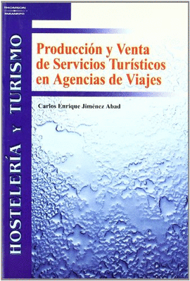 PRODUCCION Y VENTA SERVICIOS TURISTICOS EN AGENCIA DE VIAJES
