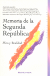 MEMORIA DE LA SEGUNDA REPUBLICA - MITO Y REALIDAD