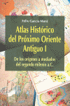 ATLAS HISTORICO PROXIMO ORIENTE ANTIGUO I - ORIGENES MEDIAD