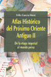 ATLAS HISTORICO PROXIMO ORIENTE ANTIGUO II - ETAPA IMPERIAL