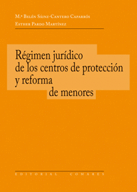 RGIMEN JURDICO DE LOS CENTROS DE PROTECCIN Y REFORMA DE MENORES.