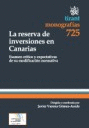 LA RESERVA DE INVERSIONES EN CANARIAS - MONOGRAFIAS 725