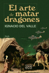 ARTE DE MATAR DRAGONES,EL