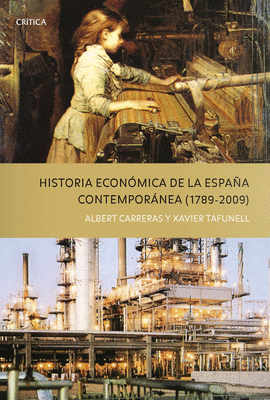 HISTORIA ECONOMICA DE LA ESPAA CONTEMPORANEA 1789-2009