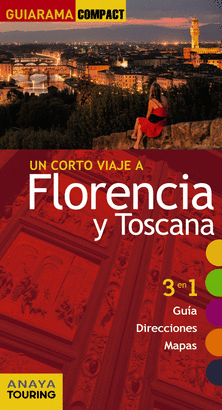 UN CORTO VIAJE A... FLORENCIA Y TOSCANA - GUIARAMA COMPACT
