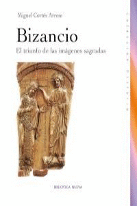 BIZANCIO - EL TRIUNFO DE LAS IMAGENES SAGRADAS