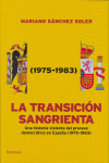 TRANSICION SANGRIENTA, LA - 1975-1983