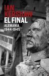 EL FINAL. ALEMANIA 1944 - 1945