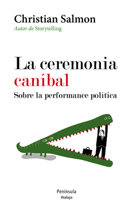 LA CEREMONIA CANIBAL. SOBRE LA PERFORMANCE POLITIC