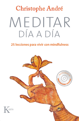 MEDITAR DIA A DIA + CD - 25 LECCIONES VIVIR CON MINDFULNESS