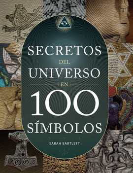 SECRETOS DEL UNIVERSO EN 100 SIMBOLOS, LOS