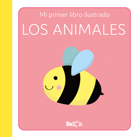 LOS ANIMALES - MI PRIMER LIBRO ILUSTRADO