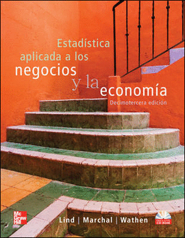 ESTADISTICA APLICADA NEGOCIOS Y ECONOMIA + CD - 13 EDICION