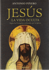 JESUS LA VIDA OCULTA - SEGUN LOS EVANGELIOS RECHAZADOS IGLES