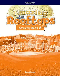 2 AMAZING ROOFTOPS 2 PRIMARY ACTIVITY BOOK 2 AMAZING ROOFTOPS 2 PRIMARY ACTIVITY BOOK