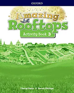 3 AMAZING ROOFTOPS 3 PRIMARY ACTIVITY BOOK 3 AMAZING ROOFTOPS 3 PRIMARY ACTIVITY BOOK