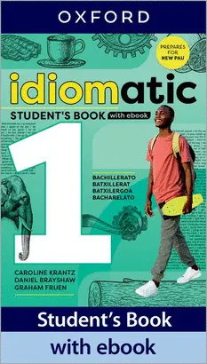 1 BA IDIOMATIC 1 STUDENT BOOK+EBOOK 2025 1 BA IDIOMATIC 1 STUDENT BOOK+EBOOK 2025