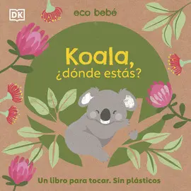 KOALA, ¿DÓNDE ESTÁS KOALA, ¿DÓNDE ESTÁS
