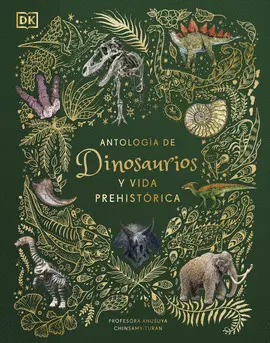 ANTOLOGÍA DE DINOSAURIOS Y VIDA PREHISTÓRICA (ÁLBUM ILUSTRADO) ANTOLOGÍA DE DINOSAURIOS Y VIDA PREHISTÓRICA (ÁLBUM ILUSTRADO)