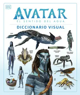 AVATAR. EL SENTIDO DEL AGUA. DICCIONARIO VISUAL